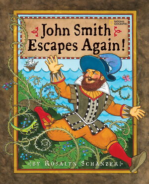 John Smith Escapes Again! by Rosalyn Schanzer