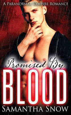 Promised by Blood by Samantha Snow