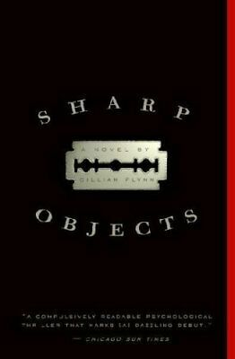 Sharp Objects by Gillian Flynn