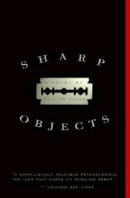 Sharp Objects by Gillian Flynn