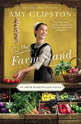 The Farm Stand by Amy Clipston