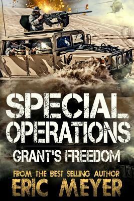 Special Operations: Grant's Freedom by Eric Meyer