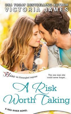 A Risk Worth Taking (a Red River Novel) by Victoria James