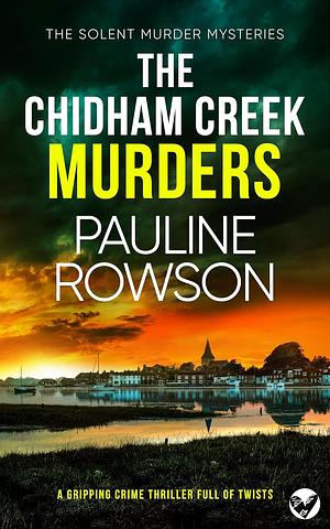 THE CHIDHAM CREEK MURDERS by Pauline Rowson