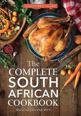 The Complete South African Cookbook by Magdaleen Van Wyk