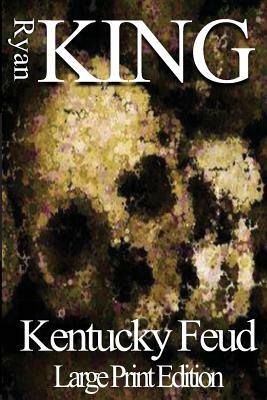 Kentucky Feud by Ryan King