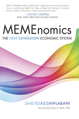 Memenomics: The Next Generation Economic System by Said Dawlabani