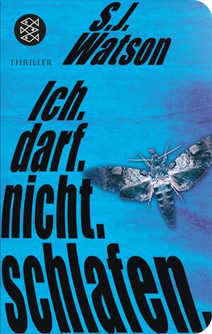 Ich. Darf. Nicht. Schlafen. by S.J. Watson