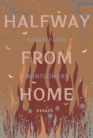 Halfway From Home: Essays by Sarah Fawn Montgomery