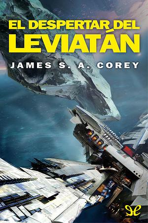 El Despertar del Leviatán by James S. A. Corey