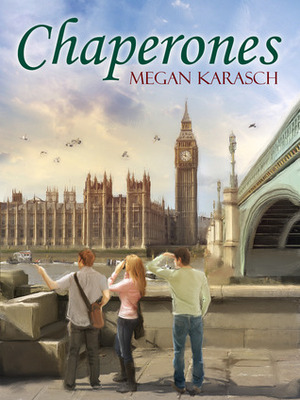 Chaperones by Megan Karasch