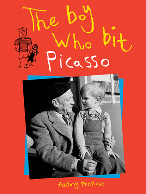 Boy Who Bit Picasso by Antony Penrose