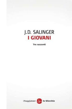 I giovani by Giorgio Vasta, J.D. Salinger, Delfina Vezzoli