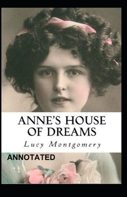 Anne's House of Dreams Annotated by L.M. Montgomery