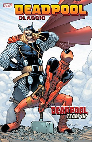 Deadpool Classic Vol. 13: Deadpool Team-Up by James Felder