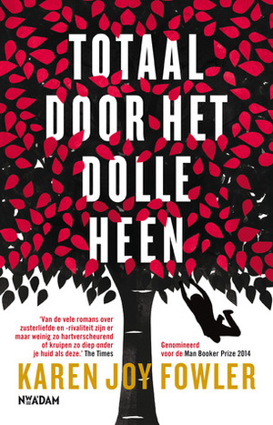 Totaal door het dolle heen by Wim Scherpenisse, Karen Joy Fowler