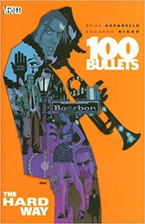 100 Bullets, Vol. 8: The Hard Way by Eduardo Risso, Brian Azzarello