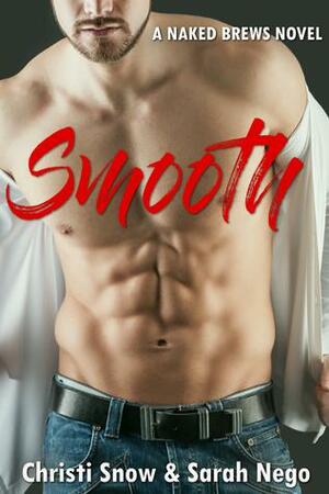 Smooth by Christi Snow, Sarah Nego