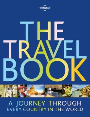 The Travel Book: A Journey Through Every Country in the World by Lonely Planet