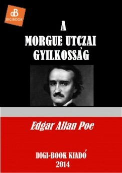 A Morgue utcai gyilkosság by Edgar Allan Poe