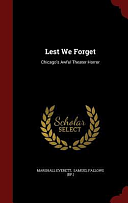 Lest We Forget: Chicago's Awful Theater Horror by Samuel Fallows (Bp ), Marshall Everett