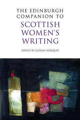 The Edinburgh Companion to Scottish Women's Writing by 