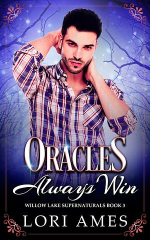 Oracles Always Win by Lori Ames