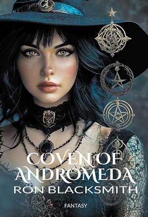 Coven of Andromeda by Ron Blacksmith