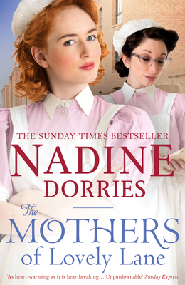 The Mothers of Lovely Lane by Nadine Dorries