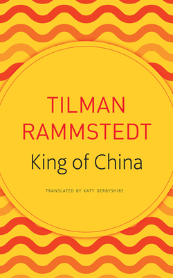 The King of China by Tilman Rammstedt