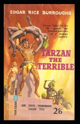 Tarzan the Terrible- By Edgar Rice(Annotated) by Edgar Rice Burroughs