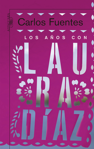 Los años con Laura Díaz by Carlos Fuentes