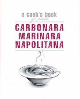 Carbonara, Marinara, Napolitana by Murdoch Books