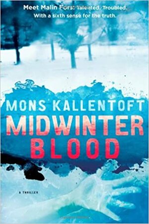Midwinter Blood by Mons Kallentoft