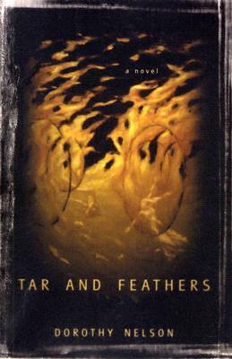 Tar and Feathers by Dorothy Nelson