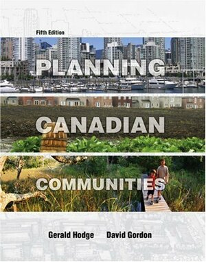 Planning Canadian Communities by Gerald Hodge