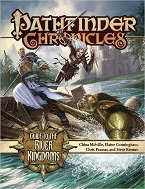 Pathfinder Chronicles: Guide to the River Kingdoms by Adam Daigle, Eric Bailey, Mike Ferguson, China Miéville, Elaine Cunningham, Robert Lazzaretti, Alison Mckenzie, Chris Pramas, Richard Pett, Brock Mitchel-Slentz, Kevin Carter, Neil Spicer, Matthew Stinson, Steve Kenson, John Wick, Jeff Quick, Sean K. Reynolds, Rob Manning, F. Wesley Schneider, Joshua J. Frost, Lisa Stevens, Jason Nelson, Colin McComb