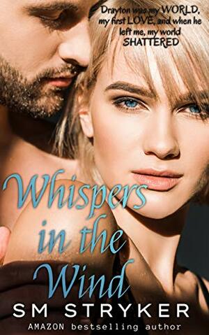 Whispers in the Wind by S.M. Stryker