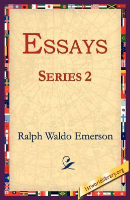 Essays Series 2 by Ralph Waldo Emerson