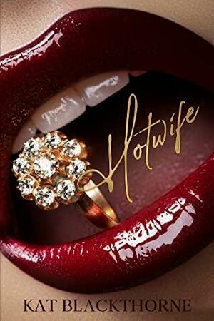 Hotwife by Kat Blackthorne