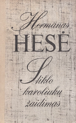 Stiklo karoliukų žaidimas by Hermann Hesse