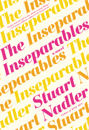 The Inseparables by Stuart Nadler