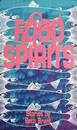 Food and Spirits by Beth Brant