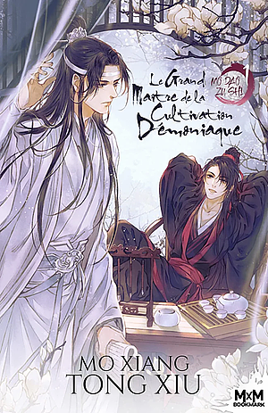 Le Grand Maître de la Cultivation Démoniaque: Mo Dao Zu Shi, T1 by Mo Xiang Tong Xiu