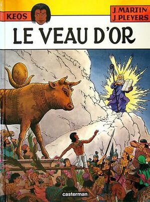 Le Veau D'or by Jacques Martin, Jean Pleyers