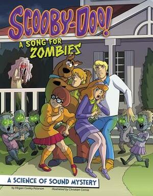 Scooby-Doo! a Science of Sound Mystery: A Song for Zombies by Megan Cooley Peterson