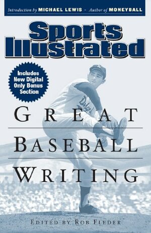 Sports Illustrated Great Baseball Writing by Sports Illustrated