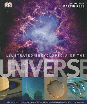 DK Illustrated Encyclopedia of the Universe by Martin J. Rees