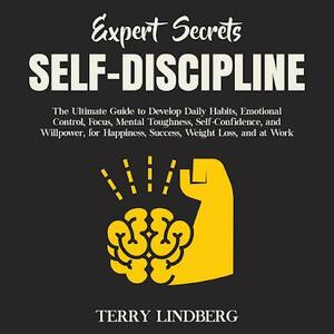 Expert Secrets – Self-Discipline by Terry Lindberg