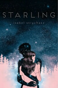 Starling by Isabel Strychacz